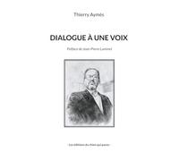 Dialogue à une voix: Tome I