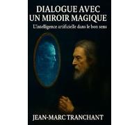 Dialogue avec un Miroir Magique.