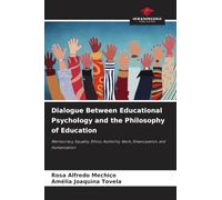Dialogue Between Educational Psychology and the Philosophy of Education: Meritocracy, Equality, Ethics, Authority, Work, Emancipation, and Humanization