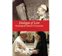 Dialogue of Love: Breaking the Silence of Centuries