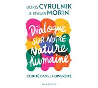 Dialogue sur notre nature humaine: L'unité dans la diversité: 31566
