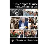 Dialogue With Kintto Lucas José "Pepe" Mujica (Tascabile)