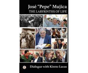 Dialogue With Kintto Lucas José "Pepe" Mujica (Tascabile)