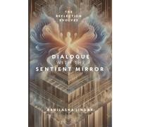 Dialogue with the Sentient Mirror: The Reflection Evolves