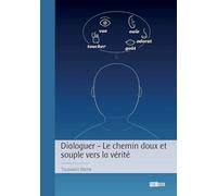 Dialoguer - Le chemin doux et souple vers la vérité