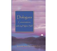 Dialogues: Conversations With My Higher Self - MacLean Kenneth James