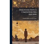 Dialogues Faits À L'imitation Des Anciens