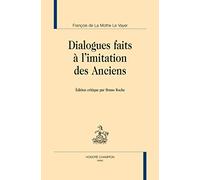 Dialogues faits à l'imitation des Anciens.
