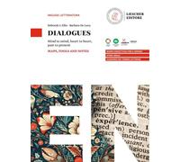 Dialogues. Mind to mind, heart to heart, past to present. Con Maps, Tools and Notes. Per le Scuole superiori (Vol. 1)