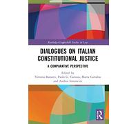 Dialogues on Italian Constitutional Justice: A Comparative Perspective