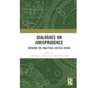 Dialogues on Jurisprudence: Bridging the Analytical-Critical Divide