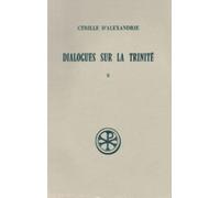 Dialogues Sur La Trinite. Tome 2, Dialogues 3 A 5, Edition Bilingue Francais-Grec