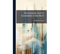 Dialogues Sur Le Commerce Des BlÃ(c)s