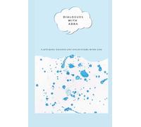 DIALOGUES WITH ABBA: CAPTURING SIGNIFICANT ENCOUNTERS WITH GOD
