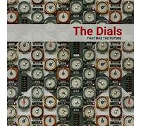 Dials - That Was The Future