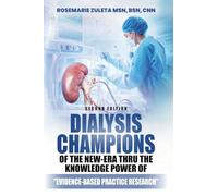 Dialysis Champions of the New-Era thru the Knowledge Power of Evidence-Based Practice Research