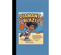 DIAMANT BLAZI: How a Basketball, a Smile, and a Camera Changed His Life A Biography Book for Kids