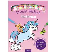 Diamant-Malbuch Einhörner: Über 900 Glitzersteine - Ausmalen und Verzieren