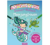 Diamant-Malbuch Meerjungfrauen: Über 900 Glitzersteine - Ausmalen und Verzieren