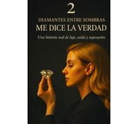 Diamante entre sombras: Segunda parte