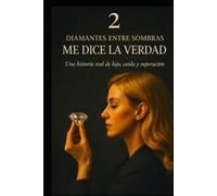 Diamante entre sombras: Segunda parte