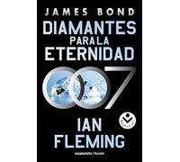 Diamantes para la eternidad (James Bond, agente 007 4)
