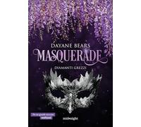 Diamanti grezzi. Masquerade
