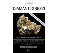 Diamanti grezzi. Tutti i ragazzi sono diamanti grezzi