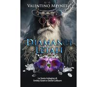 Diamanti Letali: La sesta indagine di Smiley Grant e David Colburn