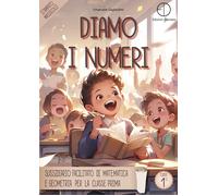 Libri Emanuele Gagliardini - Diamo I Numeri - Sussidiario Facilitato Di Matemati