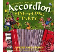 Diamond Accordion Band,the - Accordion Sing a Long Party!