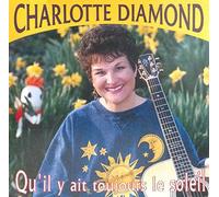 Diamond, Charlotte - Qu'Il Y Ait Toujours Le Sole