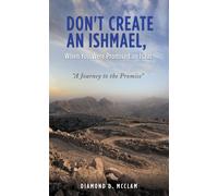 Diamond D McCla Don't Create an Ishmael, When You Were Promised an I (Tascabile)