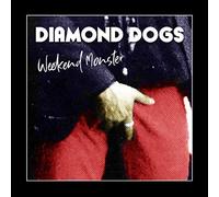 Diamond Dogs Weekend Monster (CD) Album