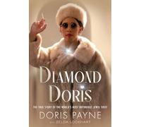 Diamond Doris: The True Story of the World's Most Notorious Jewel Thief