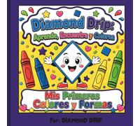 Diamond Drip: Aprende, Encuentra y Colorea: Libro de actividades preescolares para aprender colores, formas, reconocer, buscar y colorear para niños de 3 a 5 años