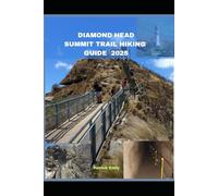 DIAMOND HEAD SUMMIT TRAIL HIKING GUIDE 2025