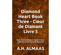 Diamond Heart Book Three - Cœur de Diamant Livre 3: Book 9 of the Bilingual English-French Collection of the Diamond Approach