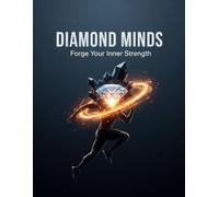 Diamond Minds: Forge Your Inner Strength