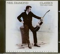 Diamond, Neil - Classics The Early Years