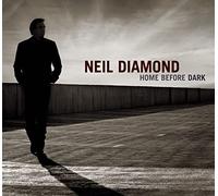 Diamond, Neil - Home Before Dark (Deluxe Edition)