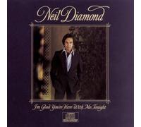 DIAMOND NEIL - I'm glad you're here with me tonight