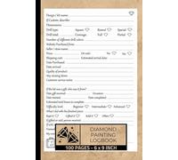 Diamond Painting Log Book: Journal for Art Enthusiasts | A Guided Project Tracker with Photo Space, Ratings, Order Details | DP project Logbook