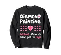 Diamond Painting perché i diamanti non sono solo per anelli Felpa