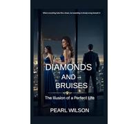 Diamonds and Bruises: The Illusion of a Perfect Life: 1