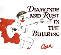 Diamonds And Rust In The Bullring