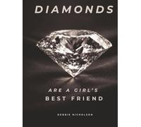 Diamonds: Are a Girl's Best Friend
