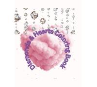 Diamonds & Hearts Coloring Book: Cute Heart & Diamond Coloring Pages for Kids, Teens, And Adults Fun designs to Color