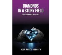 Diamonds in a Stony Field: Selected Poems 1982-2022