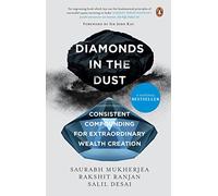 Diamonds in the Dust: Consistent Compounding for Extraordinary Wealth Creation